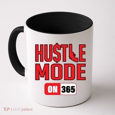 Hustle Mode On 365 Coffee Mug
