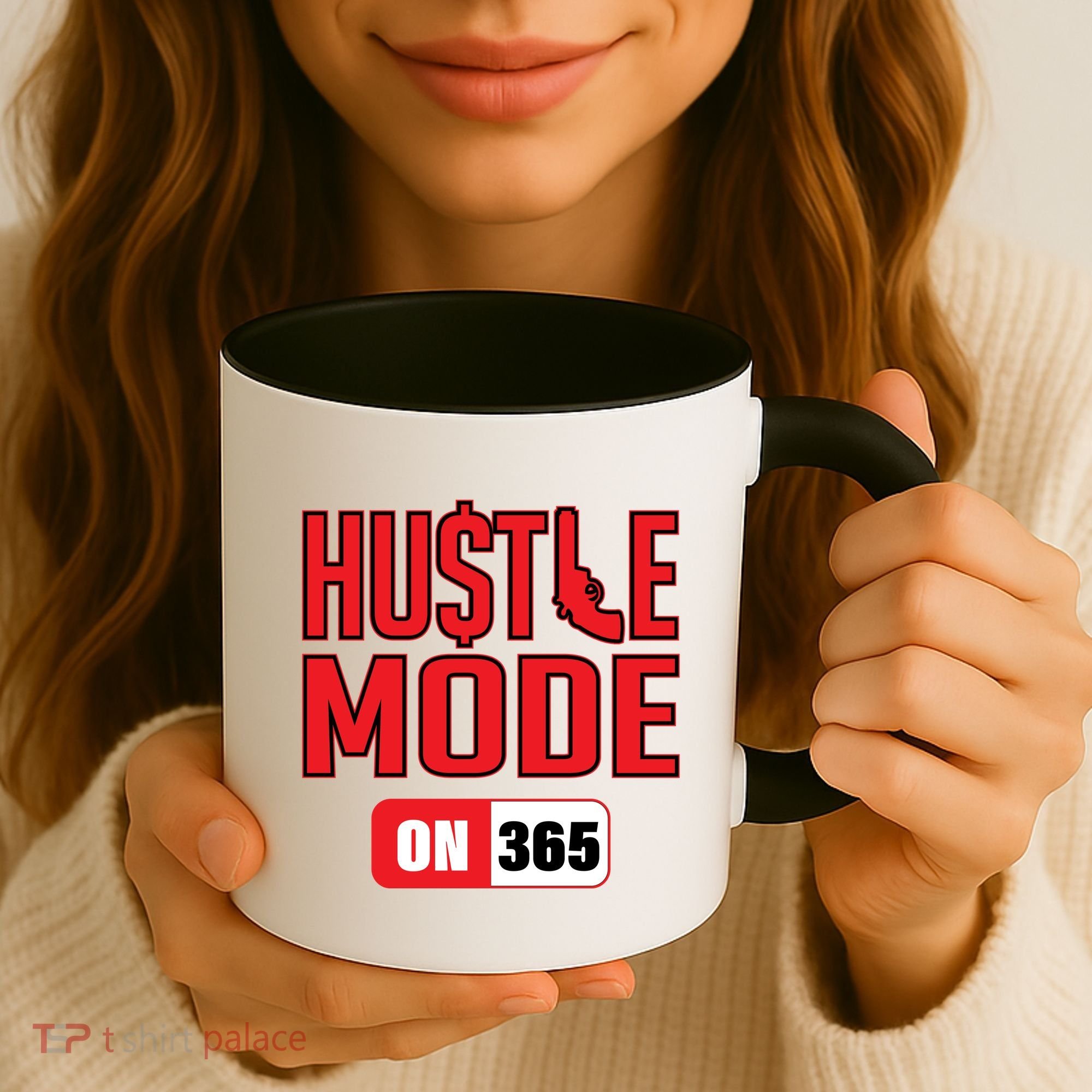 Hustle Mode On 365 Coffee Mug