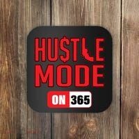 Hustle Mode On 365 Coaster thumb 0