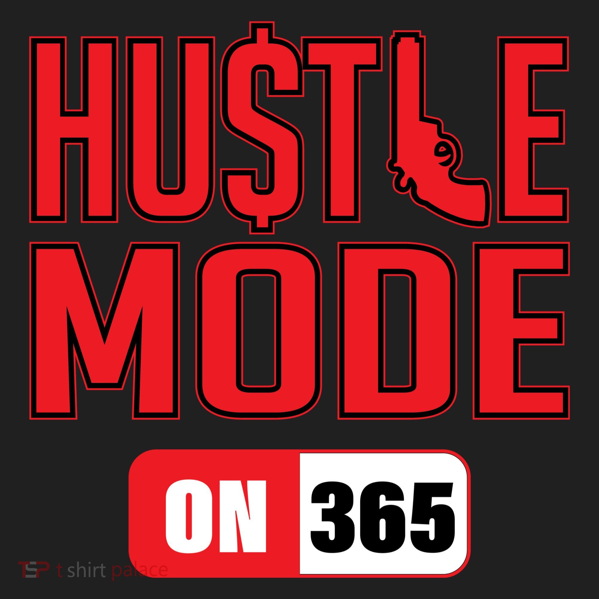 Hustle Mode On 365 Tumbler