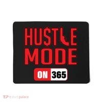 Hustle Mode On 365 Mousepad thumb 0