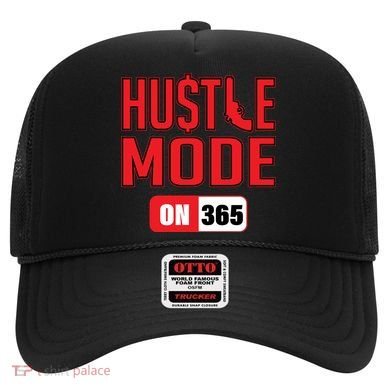 Hustle Mode On 365 Hat