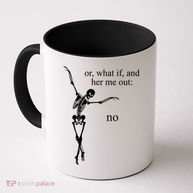 Hear Me Out No Funny Sassy Skeleton Gift Coffee Mug