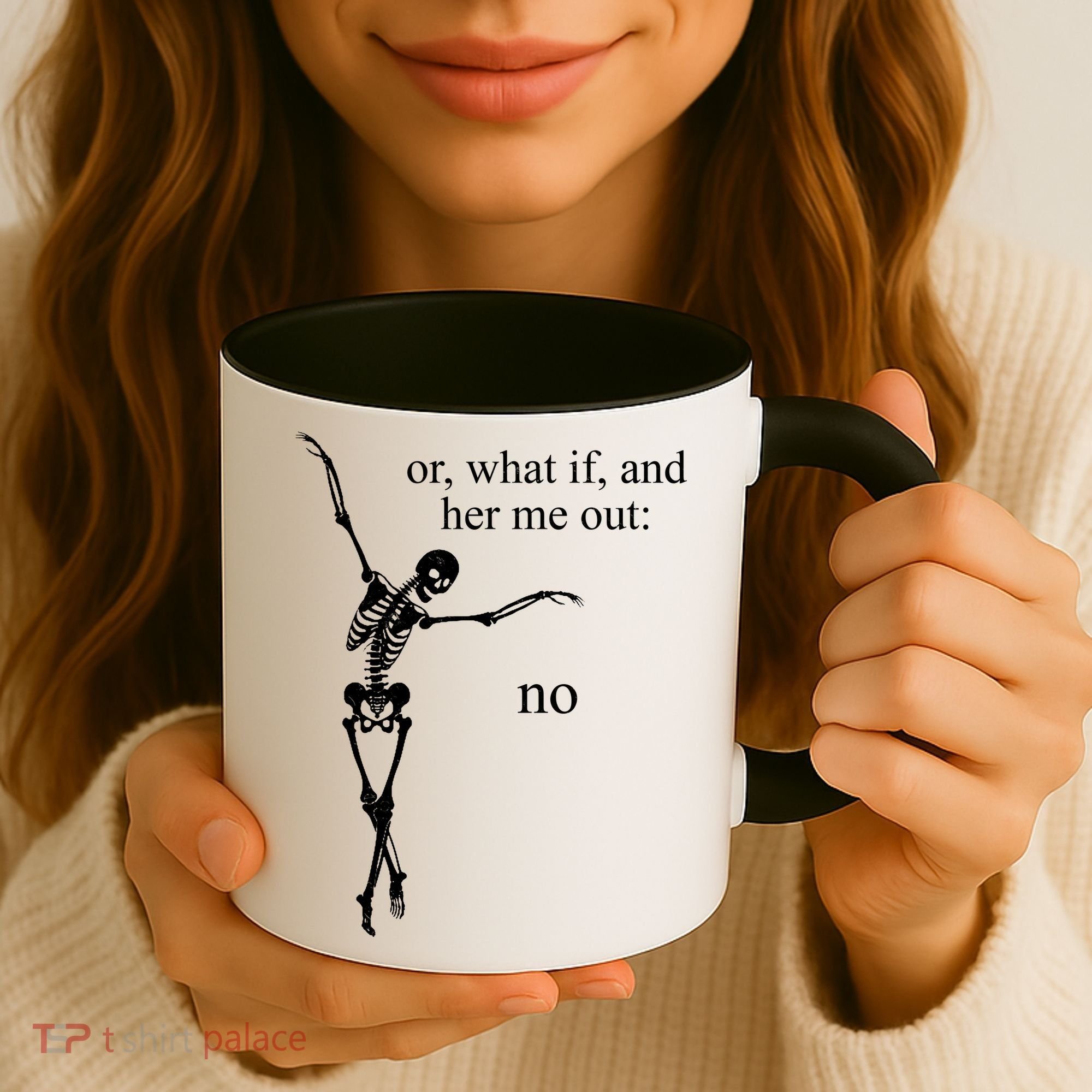 Hear Me Out No Funny Sassy Skeleton Gift Coffee Mug