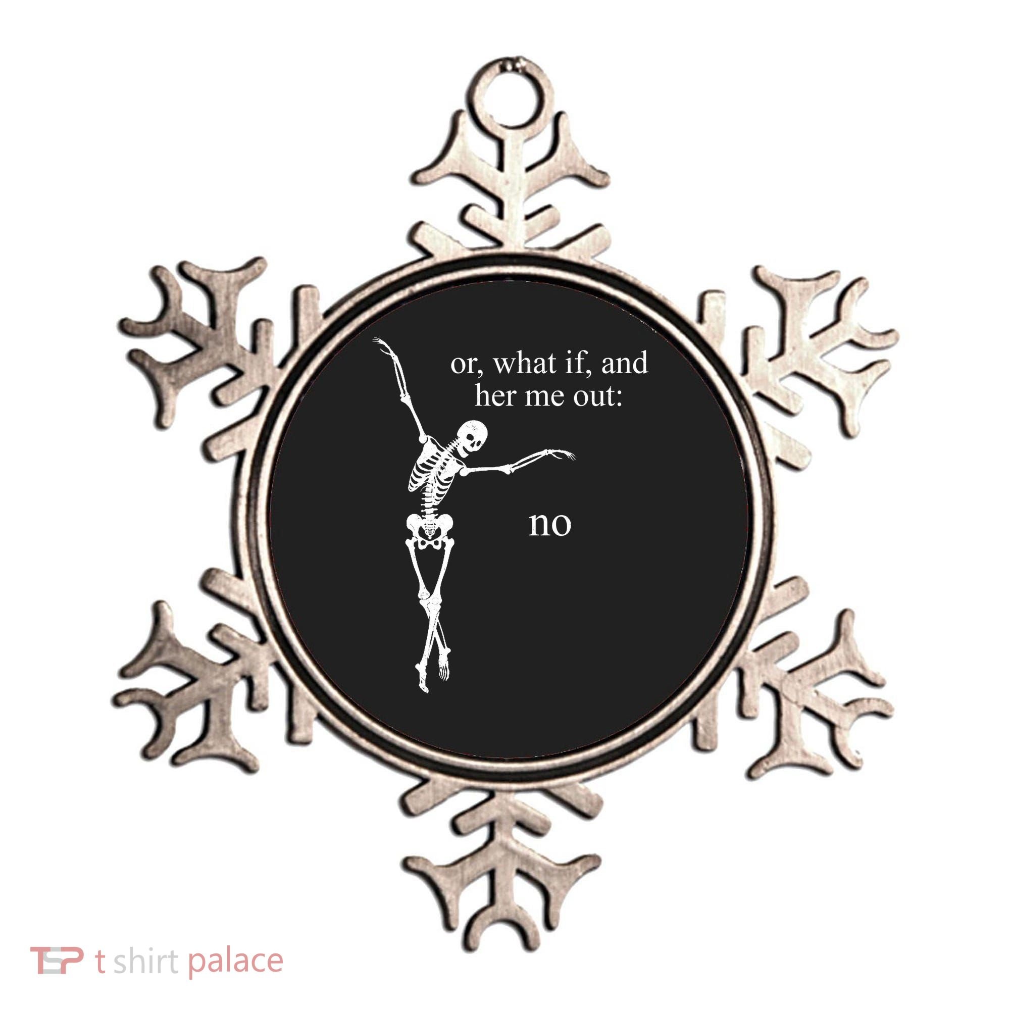 Hear Me Out No Funny Sassy Skeleton Gift Ornament