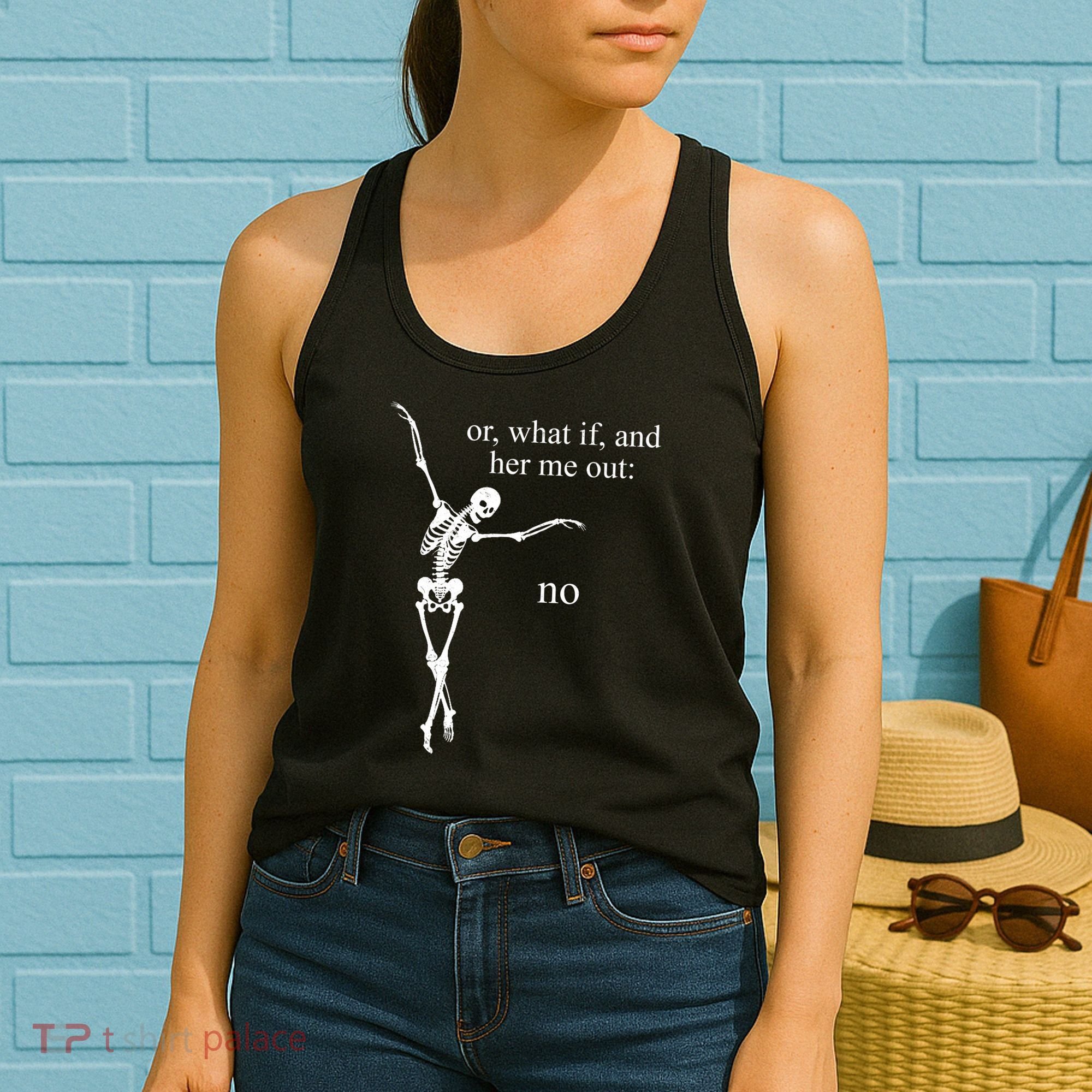 Hear Me Out No Funny Sassy Skeleton Gift Women's Tank Top