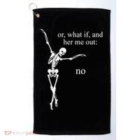 Hear Me Out No Funny Sassy Skeleton Gift Golf Towel thumb 0