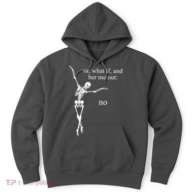 Hear Me Out No Funny Sassy Skeleton Gift Hoodie