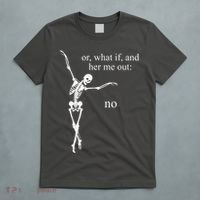 Hear Me Out No Funny Sassy Skeleton Gift T-Shirt thumb 5