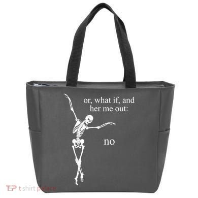 Hear Me Out No Funny Sassy Skeleton Gift Tote Bag