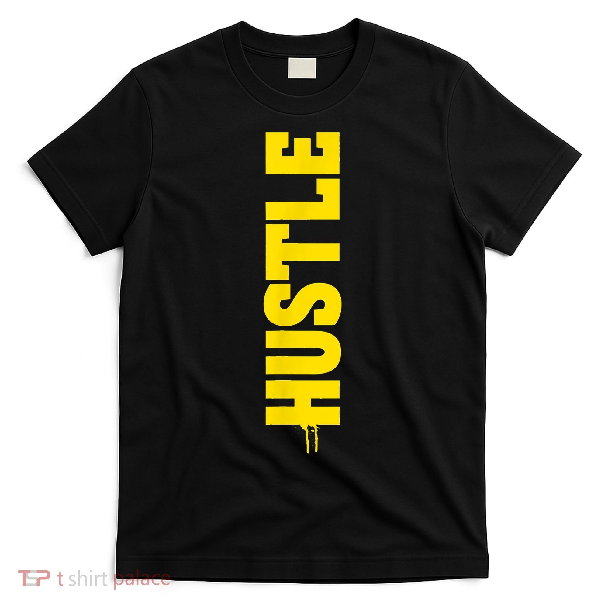 HUSTLE MODE ON , HARD Motivational Saying T-Shirt