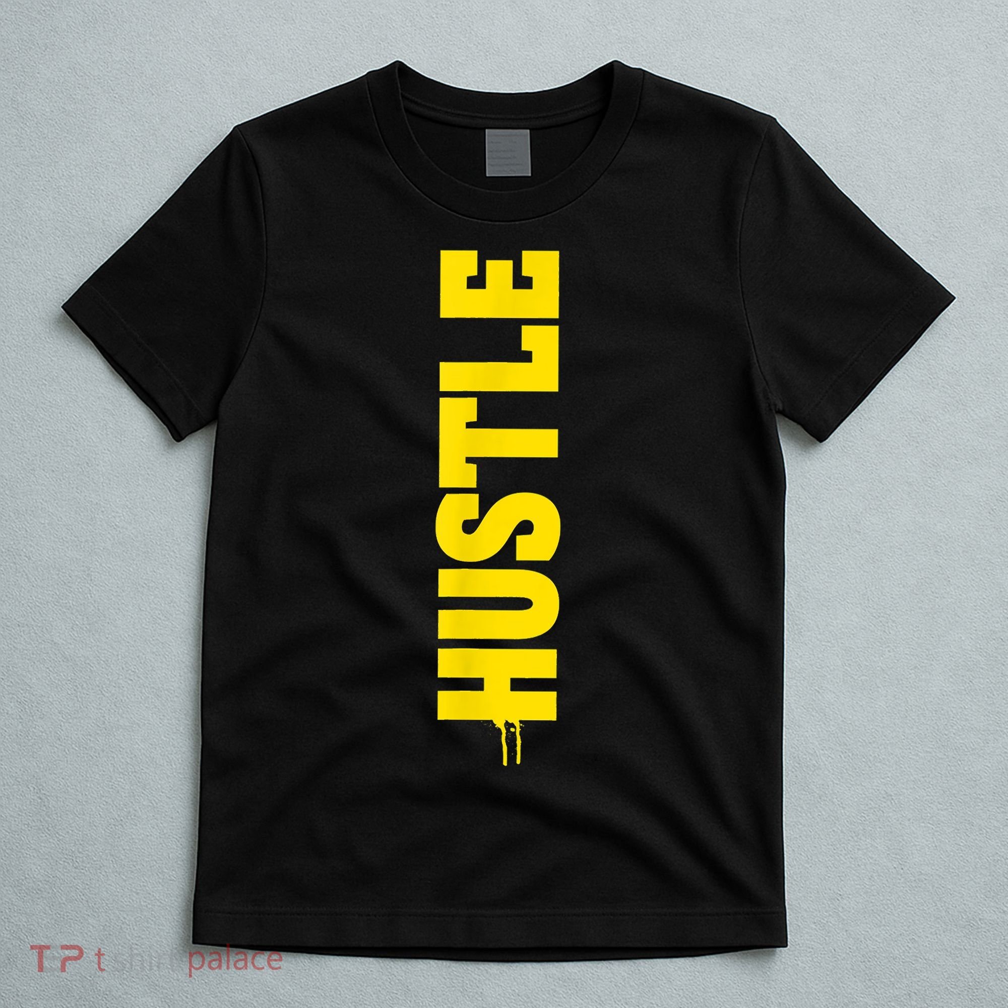 HUSTLE MODE ON , HARD Motivational Saying T-Shirt