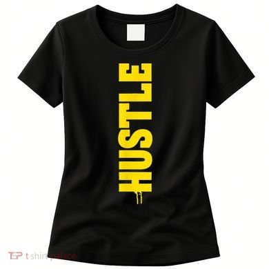 HUSTLE MODE ON , HARD Motivational Saying Women's T-Shirt