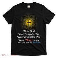 Holy Mighty One Catholic Christian Prayer T-Shirt thumb 0