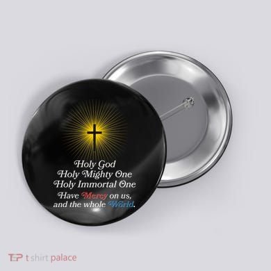 Holy Mighty One Catholic Christian Prayer Button