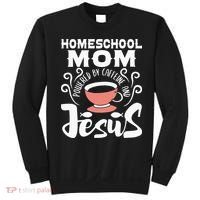 Homeschool Mom Powered By Caffeine And Jesus Homeschooling Sweatshirt thumb 0