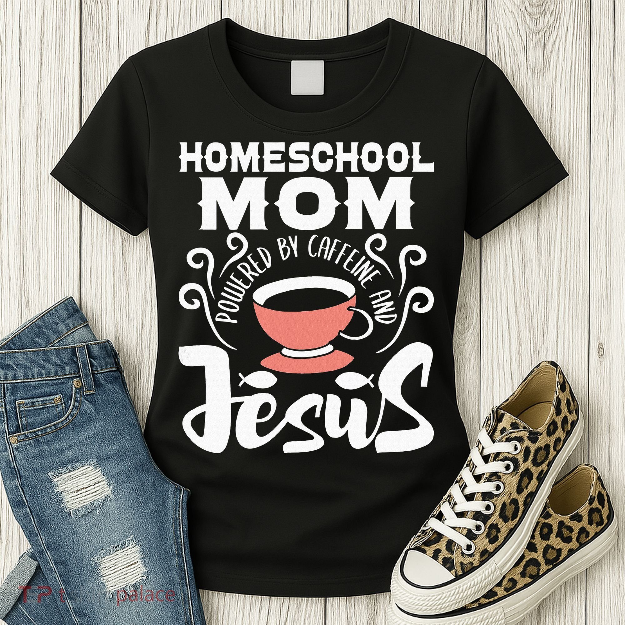 Homeschool Mom Powered By Caffeine And Jesus Homeschooling Women's T-Shirt