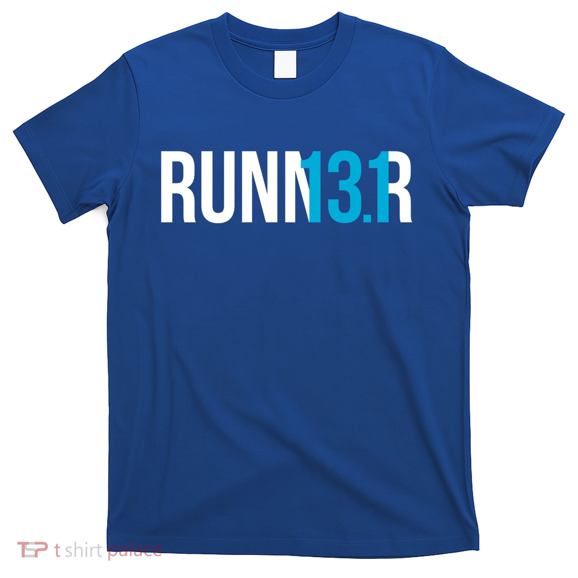 Half Marathon Runner Gift 13 1 Runner Gift T-Shirt