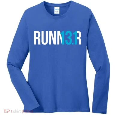 Half Marathon Runner Gift 13 1 Runner Gift Women's Long Sleeve Shirt