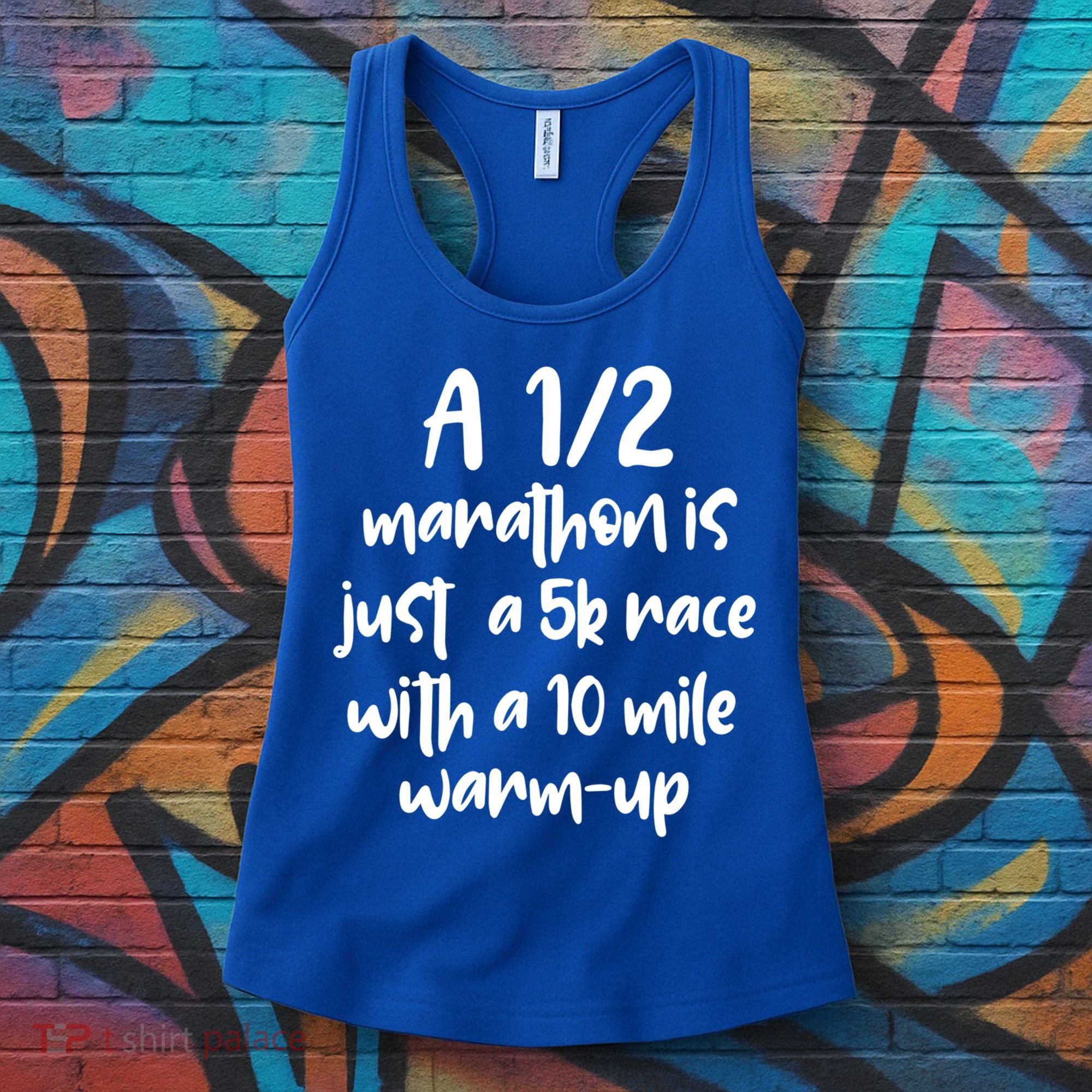 Half Marathon Running Runners A 1/2 Marathon Is Just 5k Race Meaningful Gift Women's Tank Top