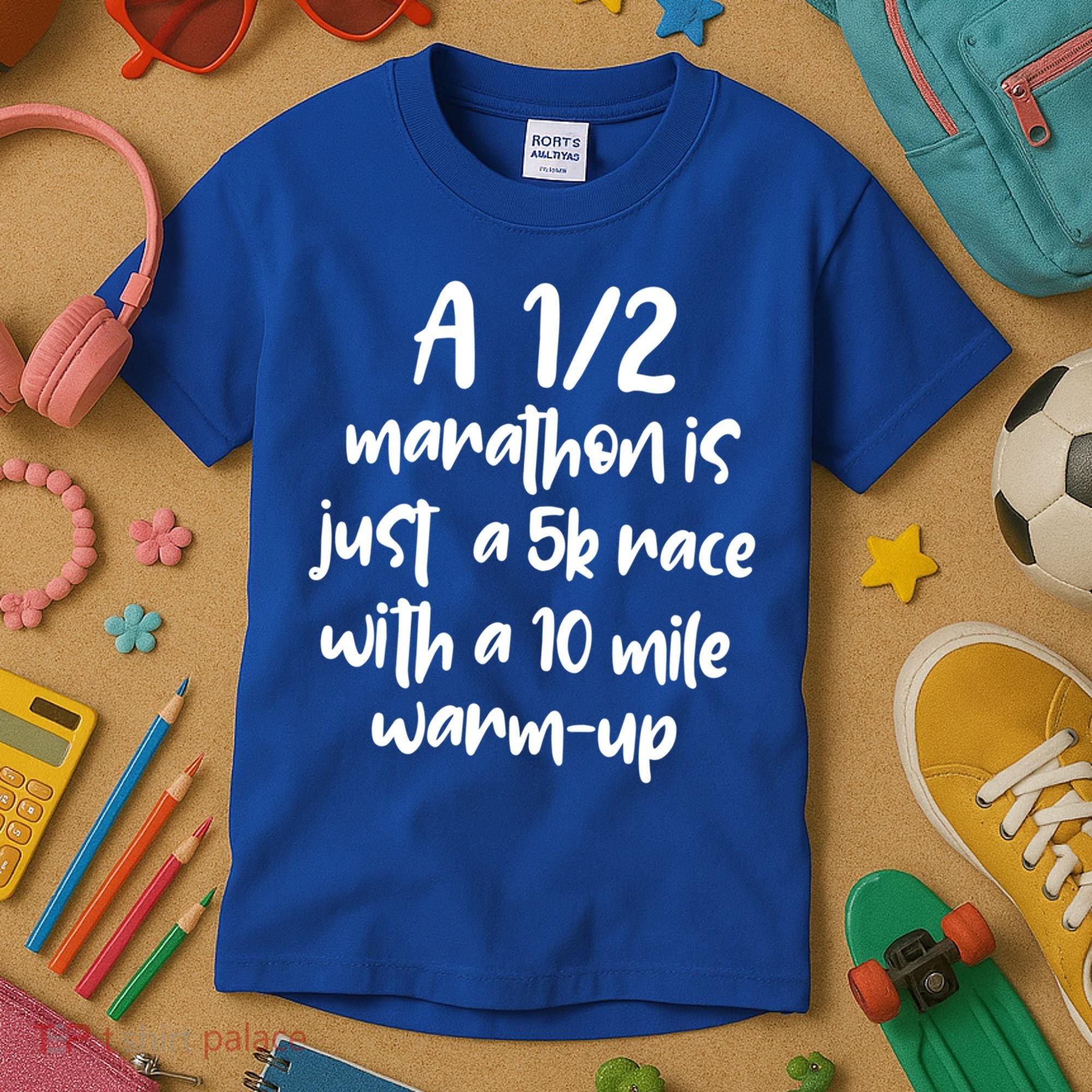 Half Marathon Running Runners A 1/2 Marathon Is Just 5k Race Meaningful Gift Kids T-Shirt