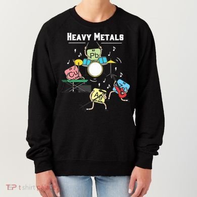Heavy Metals Rock Chemistry Physics Periodic Table Of Elements Women's Sweatshirt