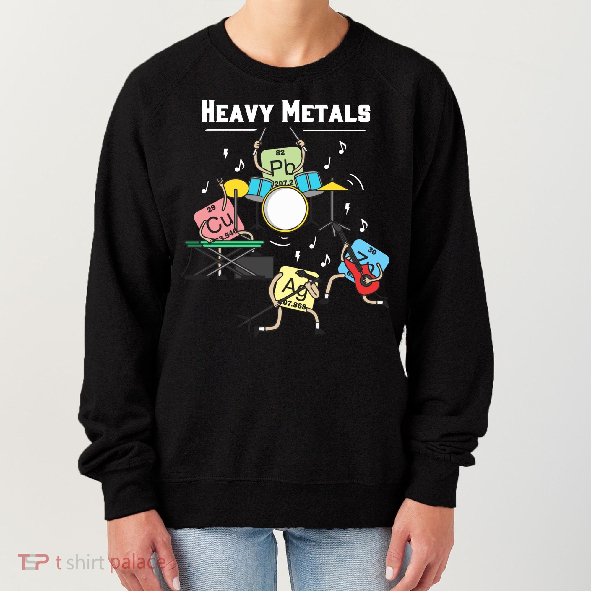 Heavy Metals Rock Chemistry Physics Periodic Table Of Elements Women's Sweatshirt
