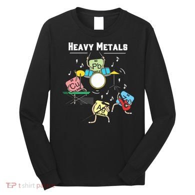 Heavy Metals Rock Chemistry Physics Periodic Table Of Elements Long Sleeve Shirt
