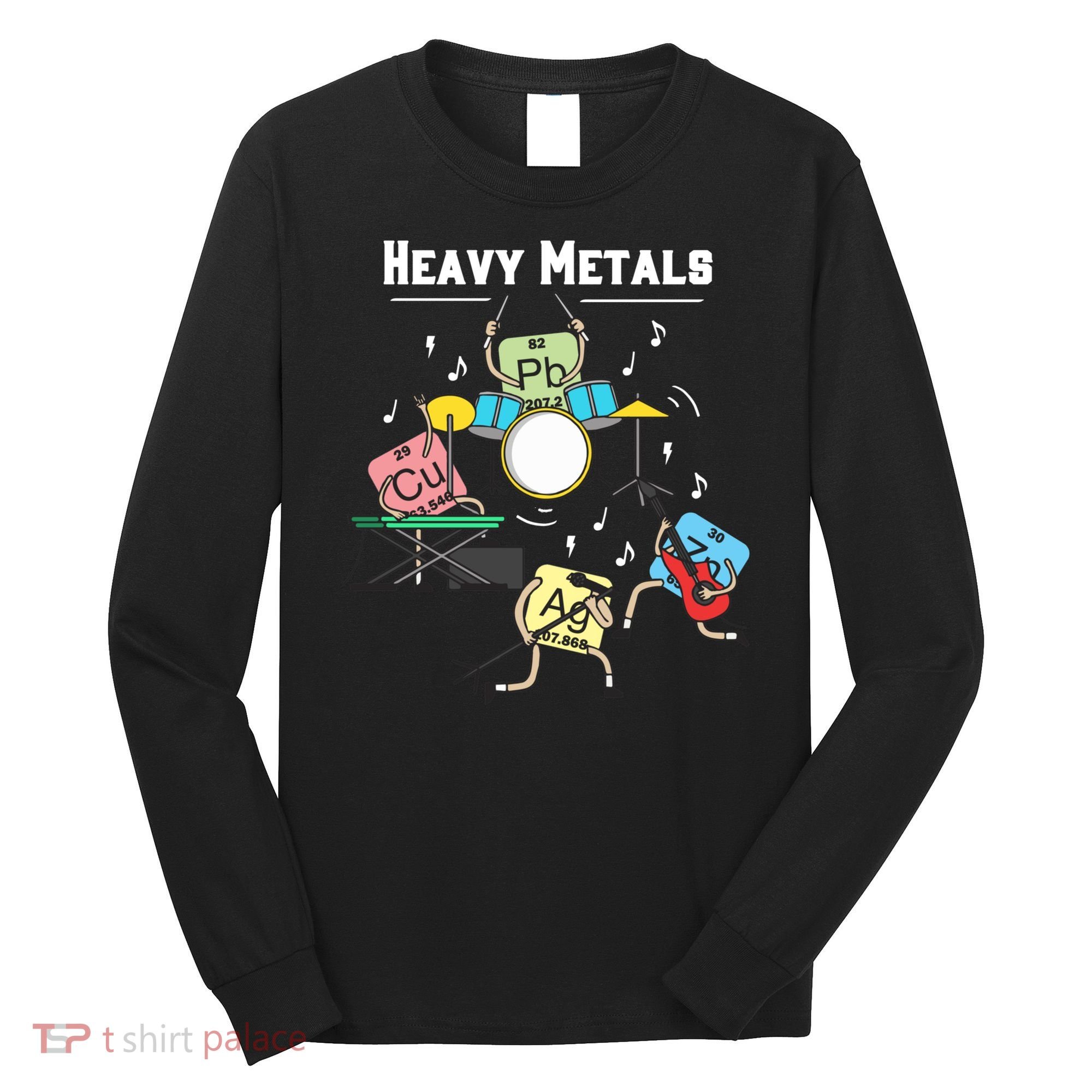Heavy Metals Rock Chemistry Physics Periodic Table Of Elements Long Sleeve Shirt