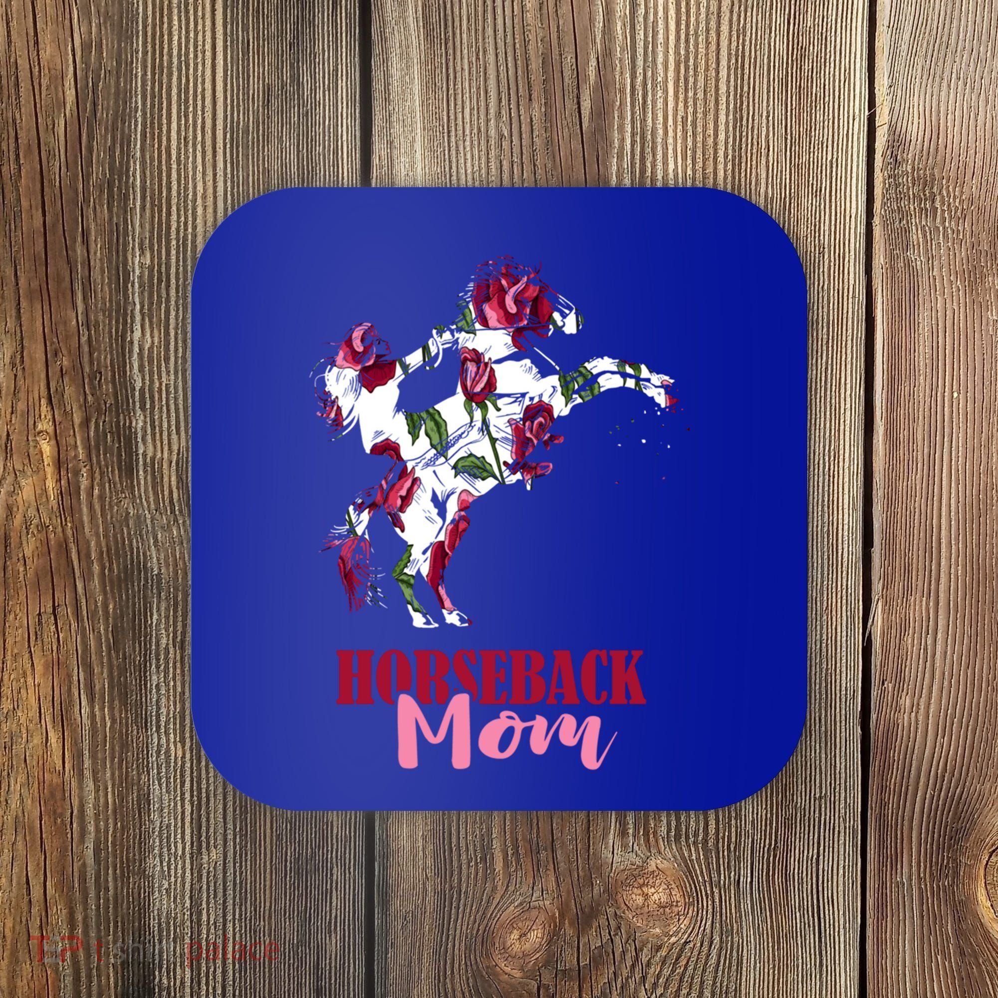 Horseback Mom Rose Horseback Riding Equestrian Rider Great Gift Coaster