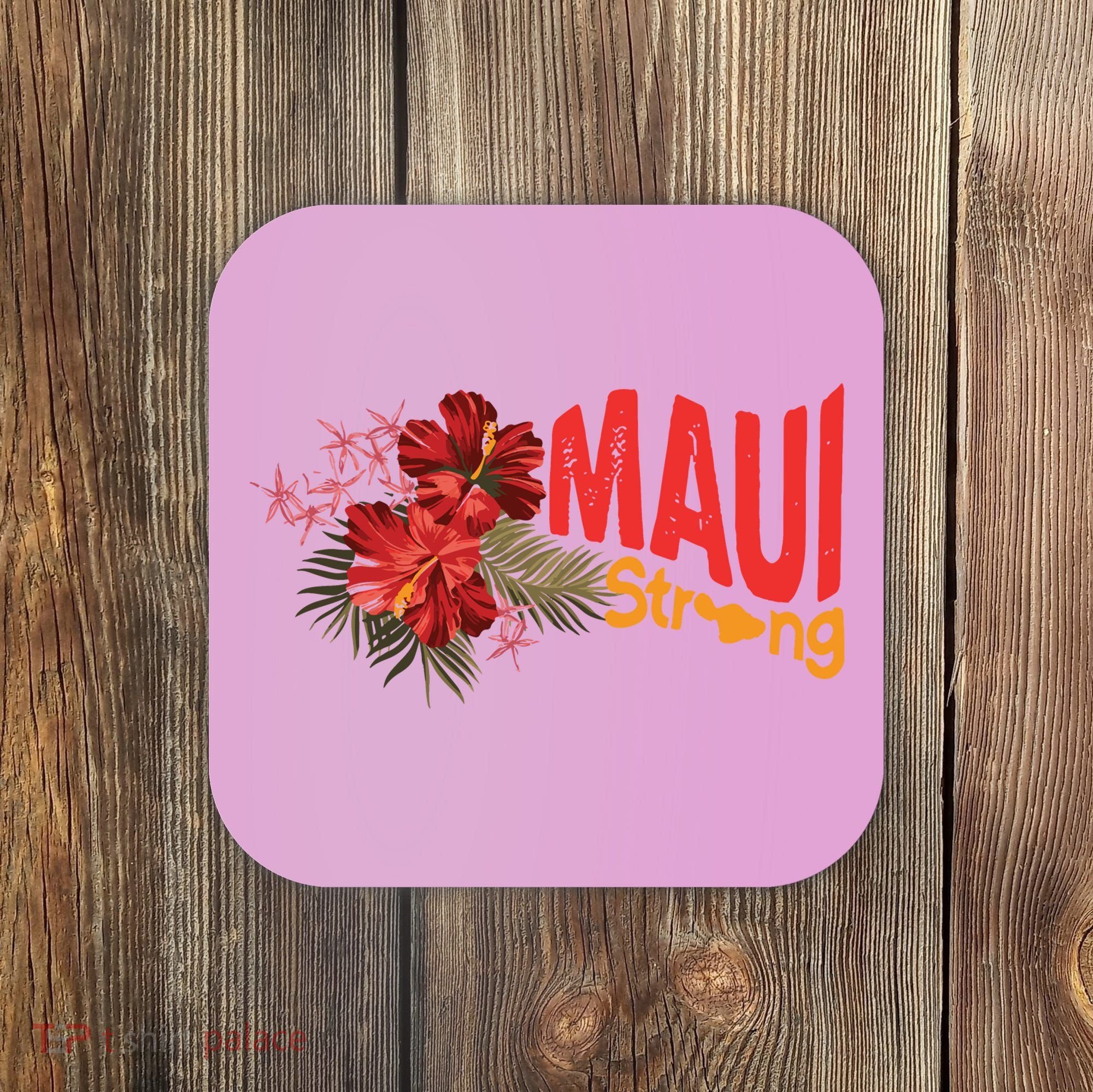 Hibiscus Maui Strong Hawaii Strong Ikaika Maui Strong Coaster