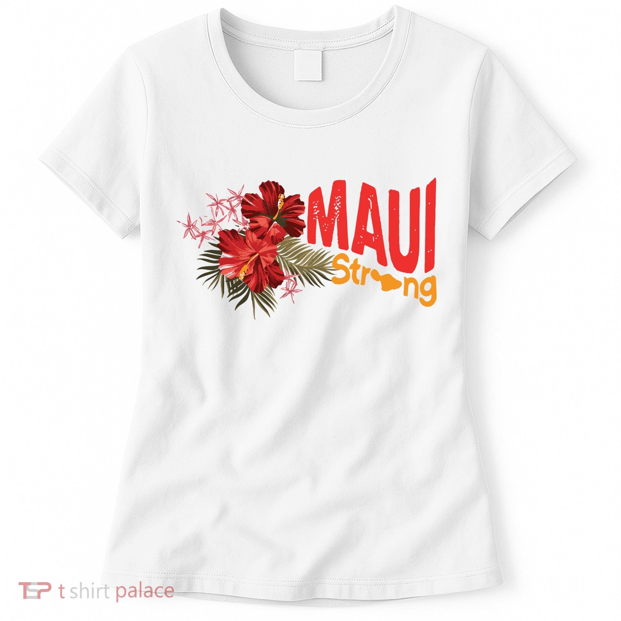 Hibiscus Maui Strong Hawaii Strong Ikaika Maui Strong Women's T-Shirt