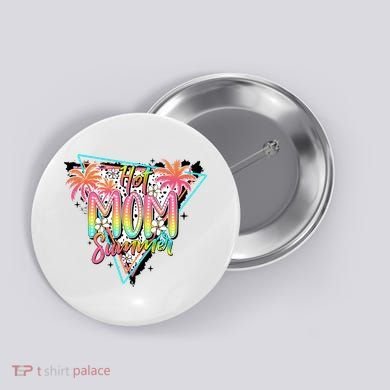Hot Mom Summer Family Mother Button