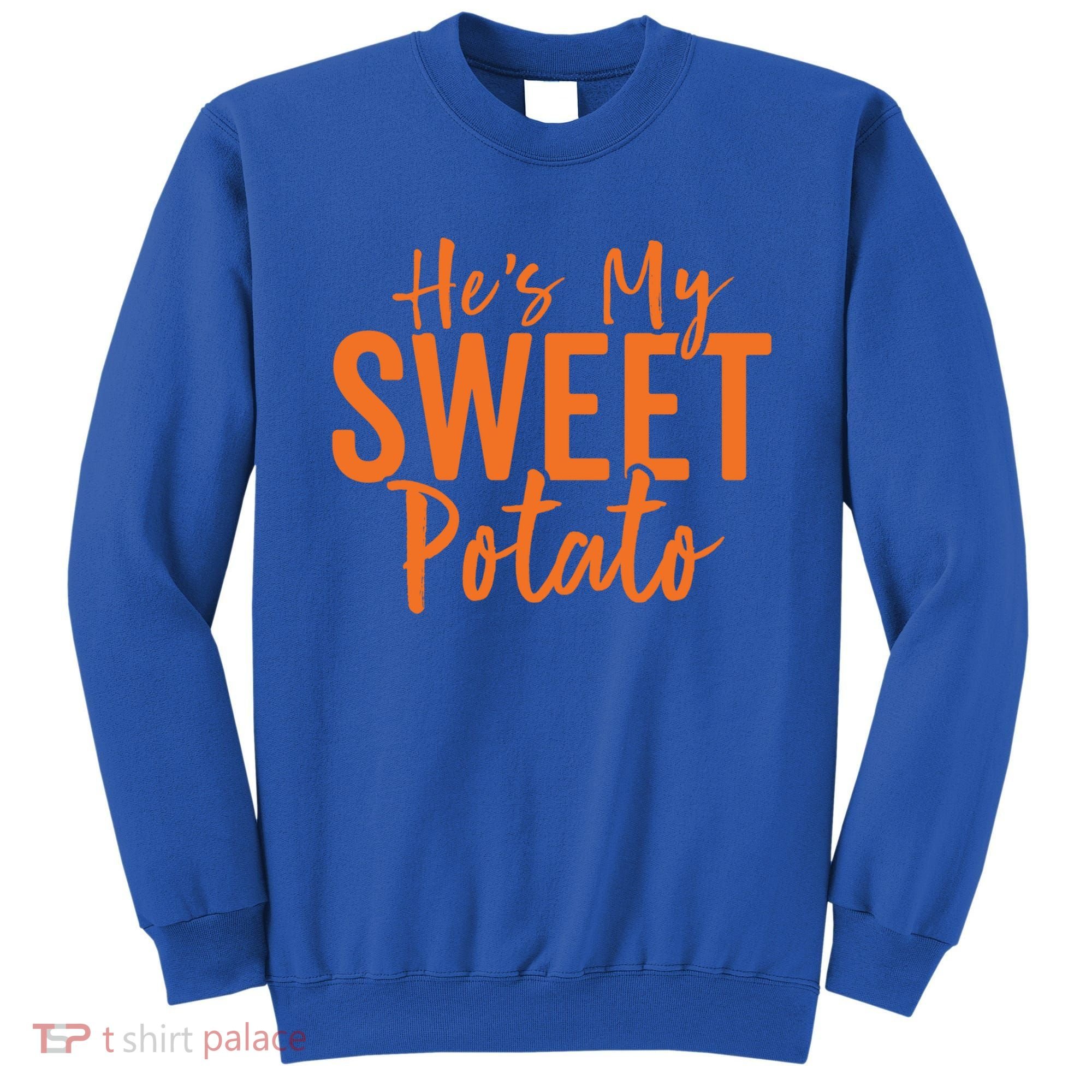 Hes My Sweet Potato Gift I Yam Set Thanksgiving Matching Great Gift Sweatshirt