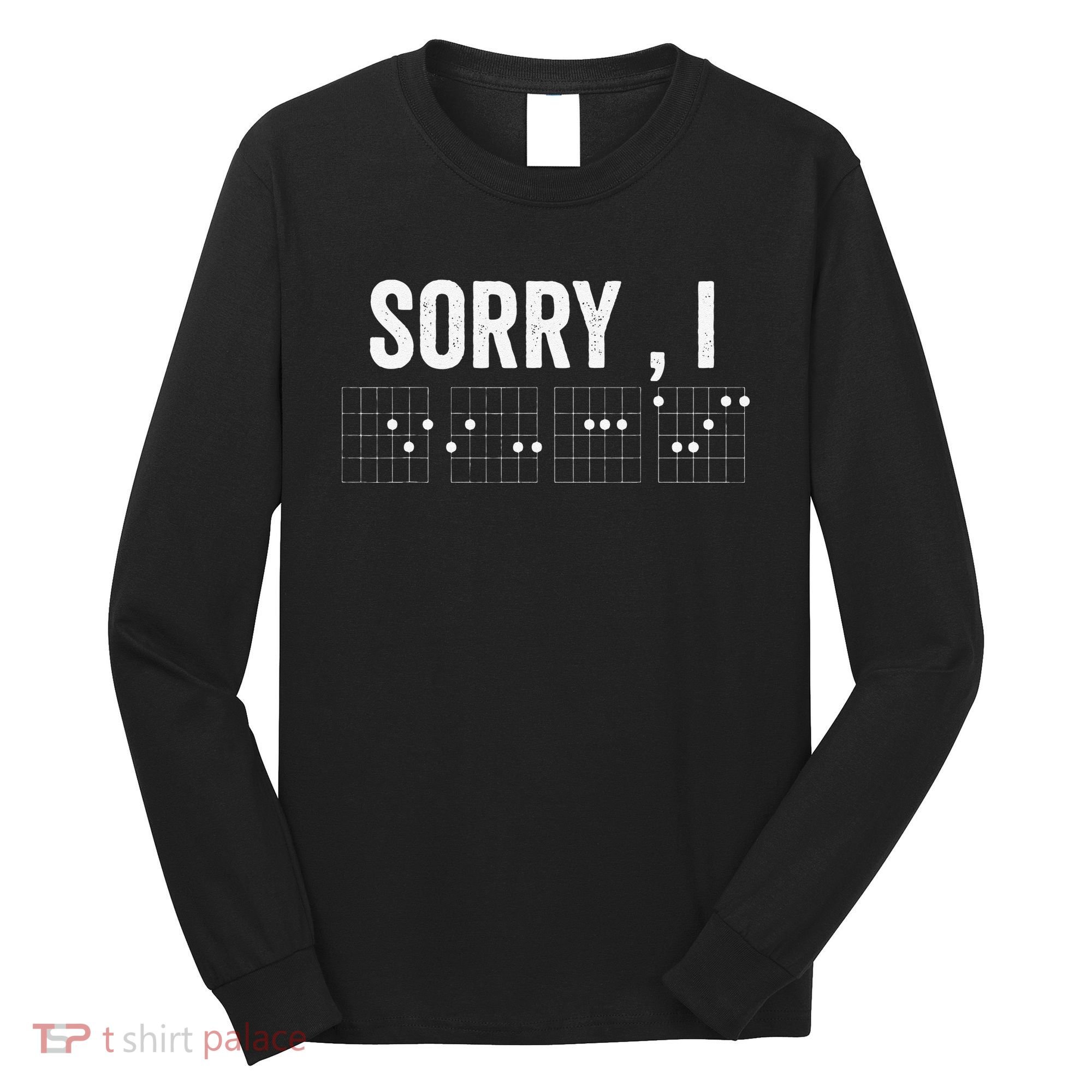 Hidden Message Sorry I-DGAF Chords Guitar Long Sleeve Shirt