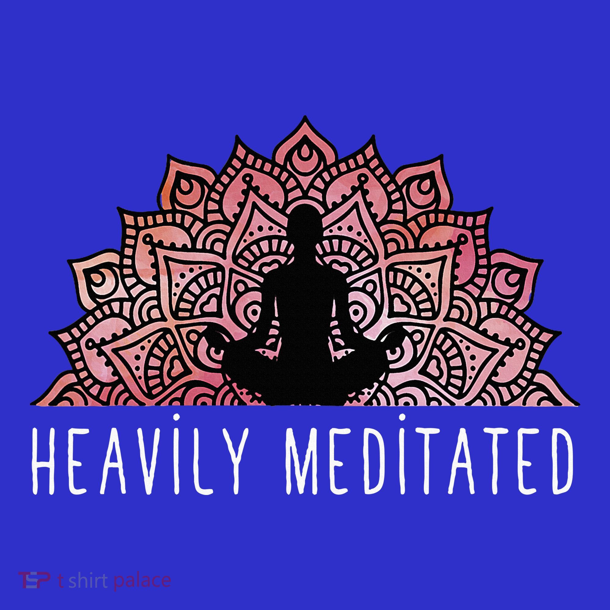 Heavily Meditated Spiritual Daily Meditation Zen T-Shirt
