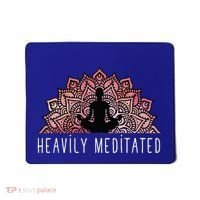 Heavily Meditated Spiritual Daily Meditation Zen Mousepad thumb 0