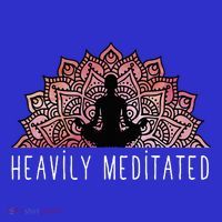 Heavily Meditated Spiritual Daily Meditation Zen Women's T-Shirt thumb 6