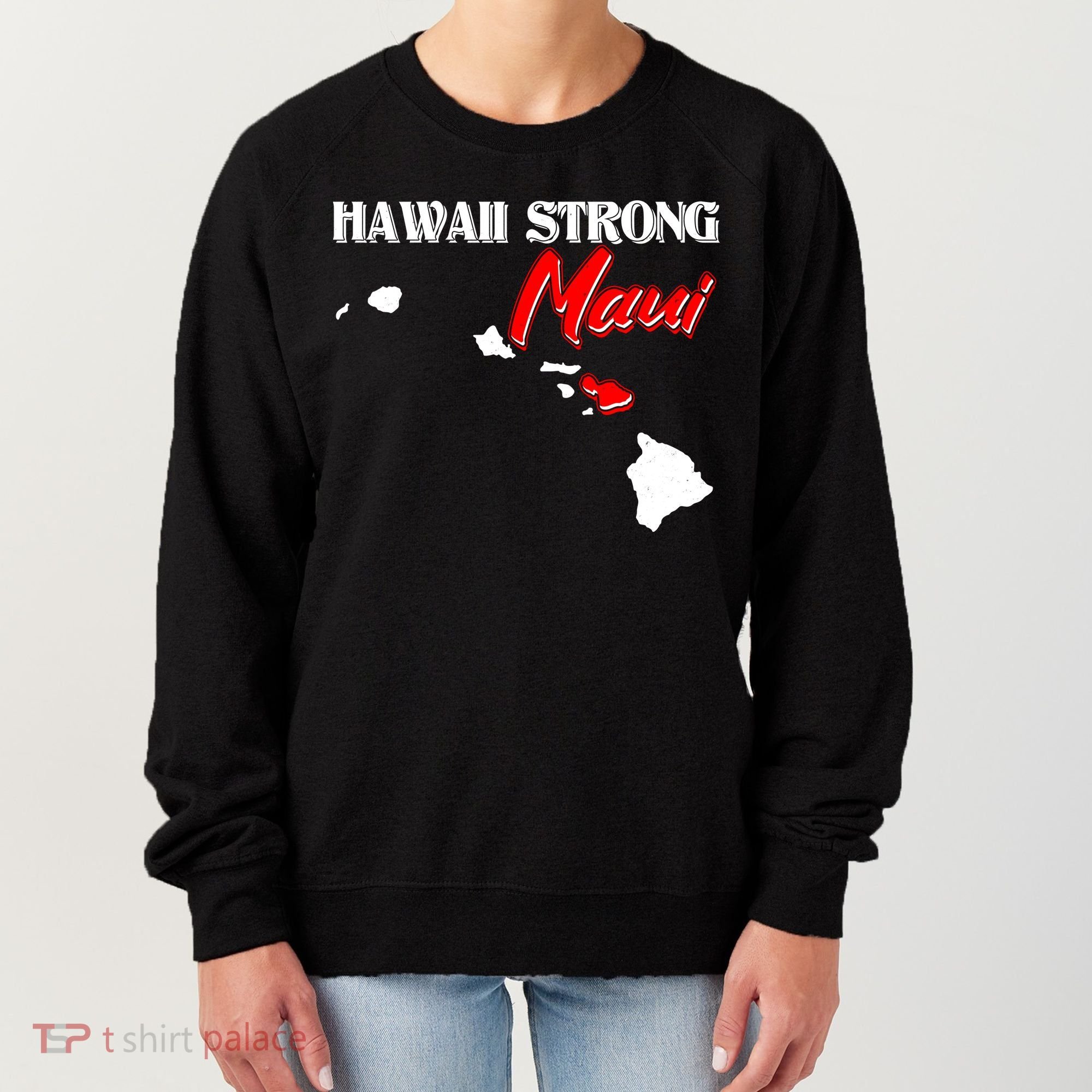 Hawaii Maui Strong Women's Sweatshirt