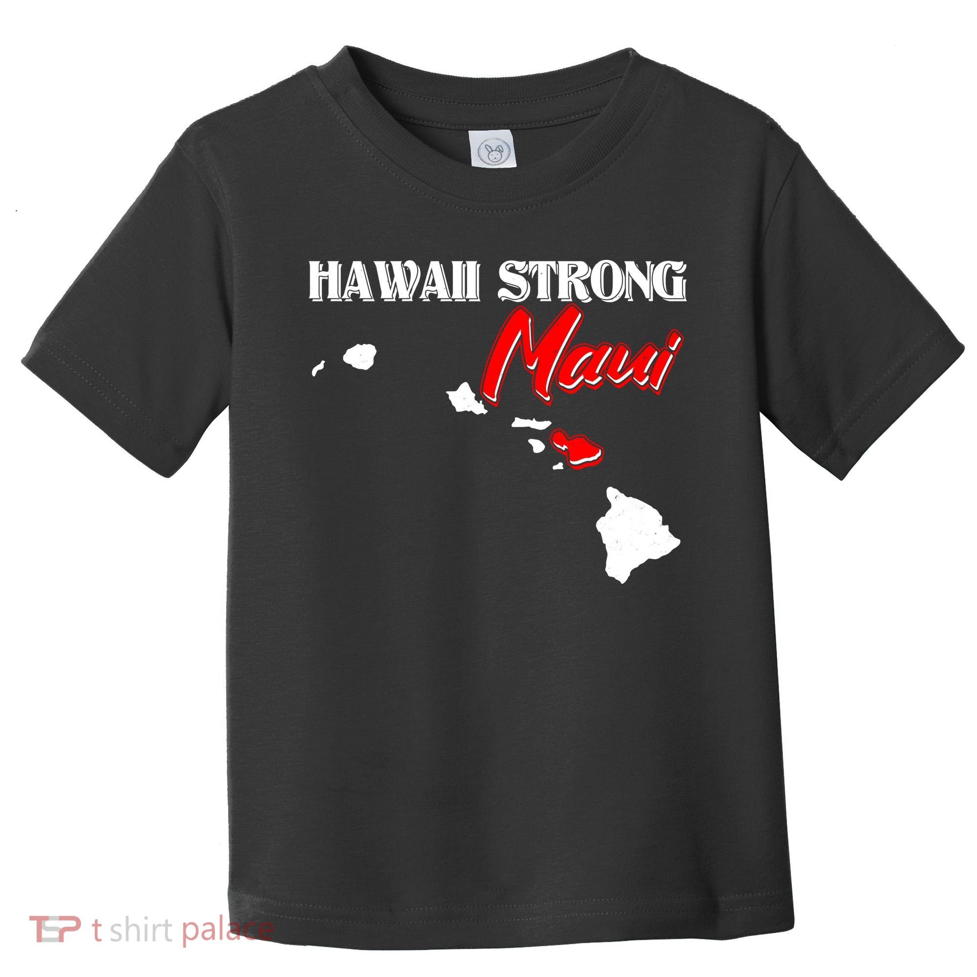 Hawaii Maui Strong Toddler T-Shirt