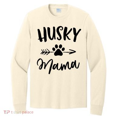 Husky Mama Siberian Husky Lover Owner Gifts Dog Mothers Day Long Sleeve Shirt