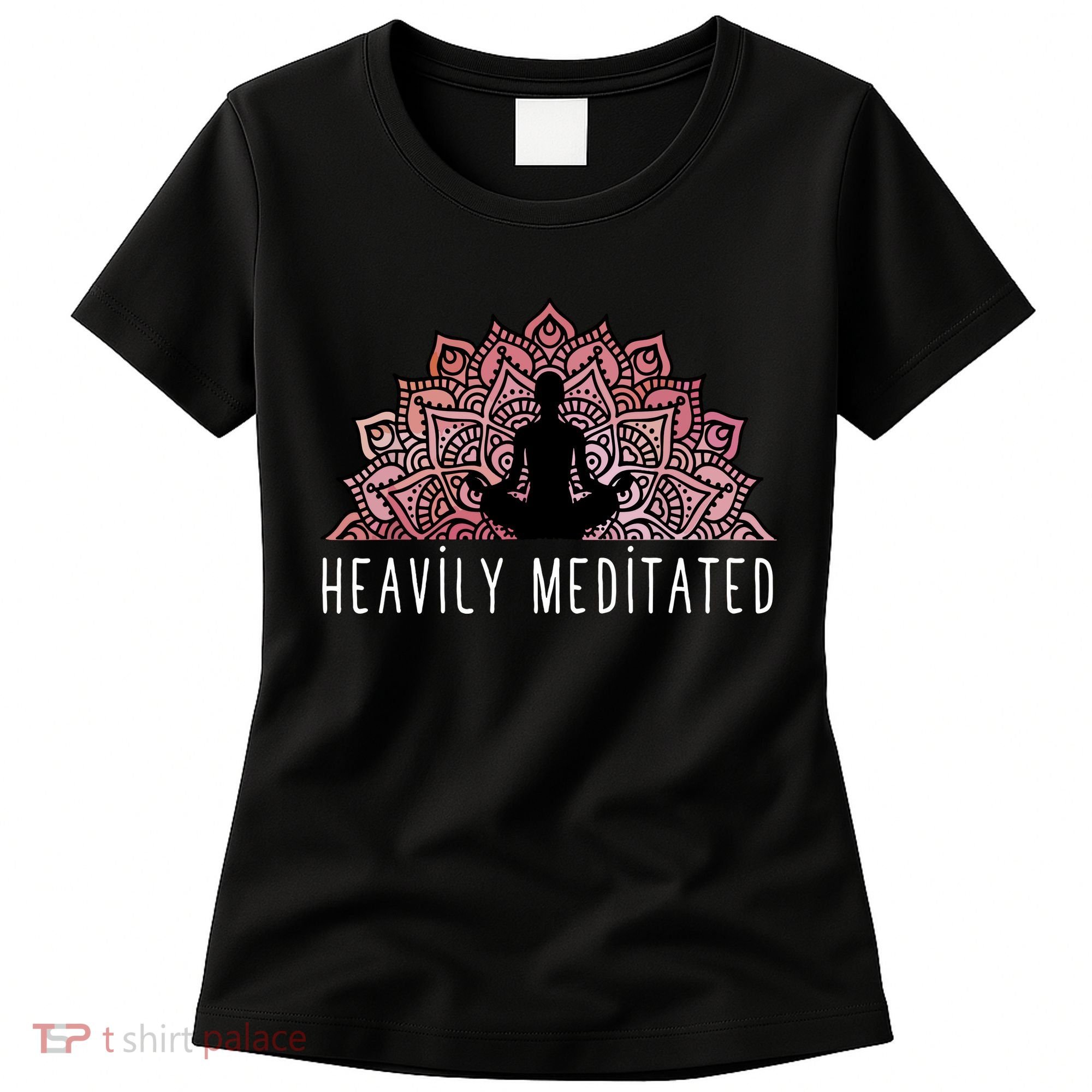 Heavily Meditated Spiritual Daily Meditation Zen Women's T-Shirt