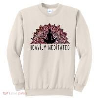 Heavily Meditated Spiritual Daily Meditation Zen Sweatshirt thumb 0