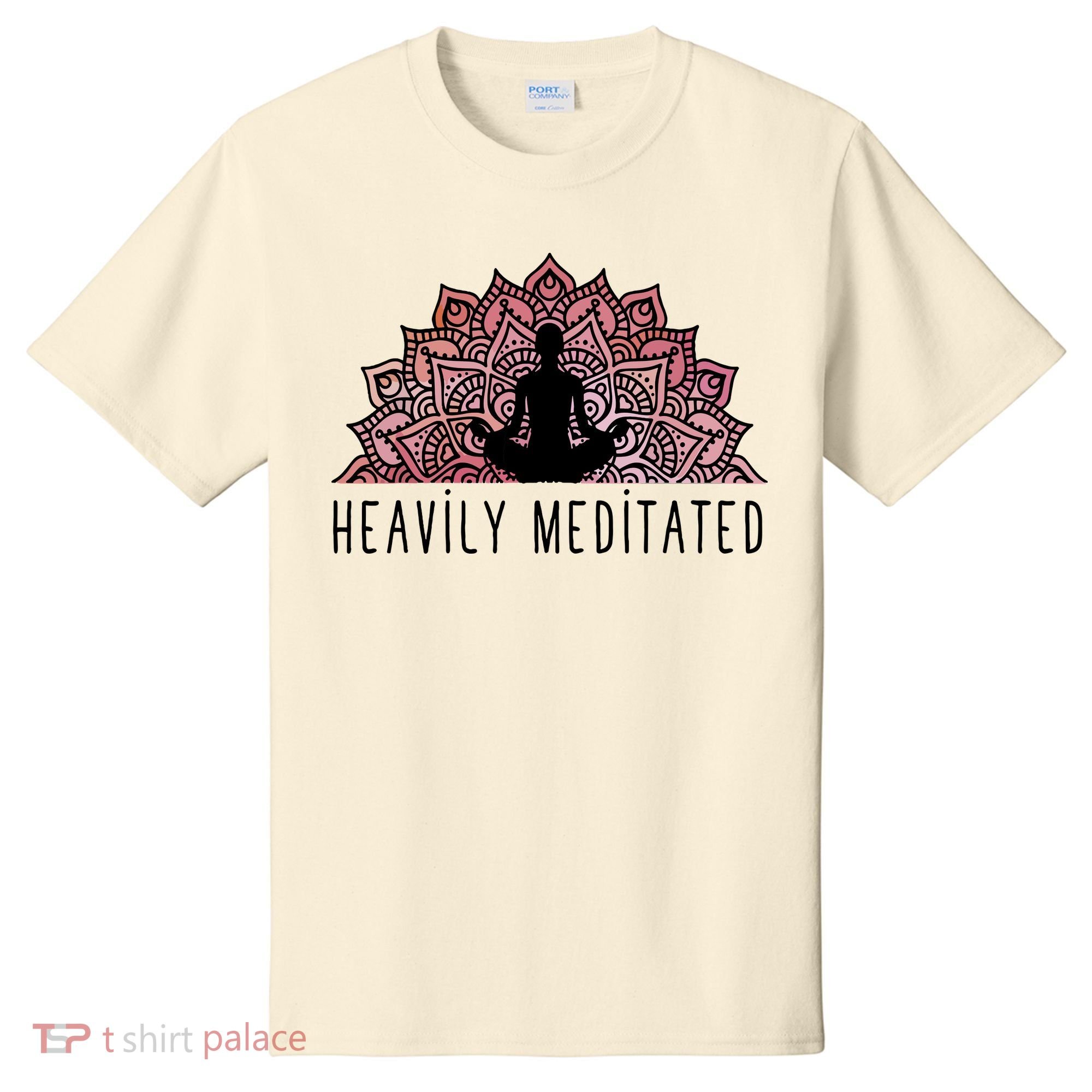 Heavily Meditated Spiritual Daily Meditation Zen T-Shirt