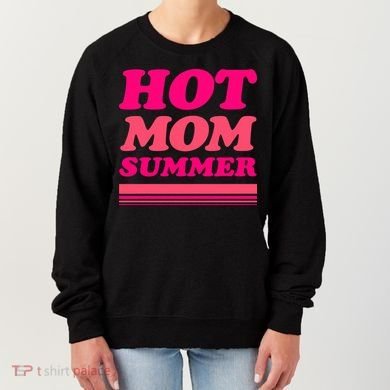 Hot Mom Summer Women's Sweatshirt