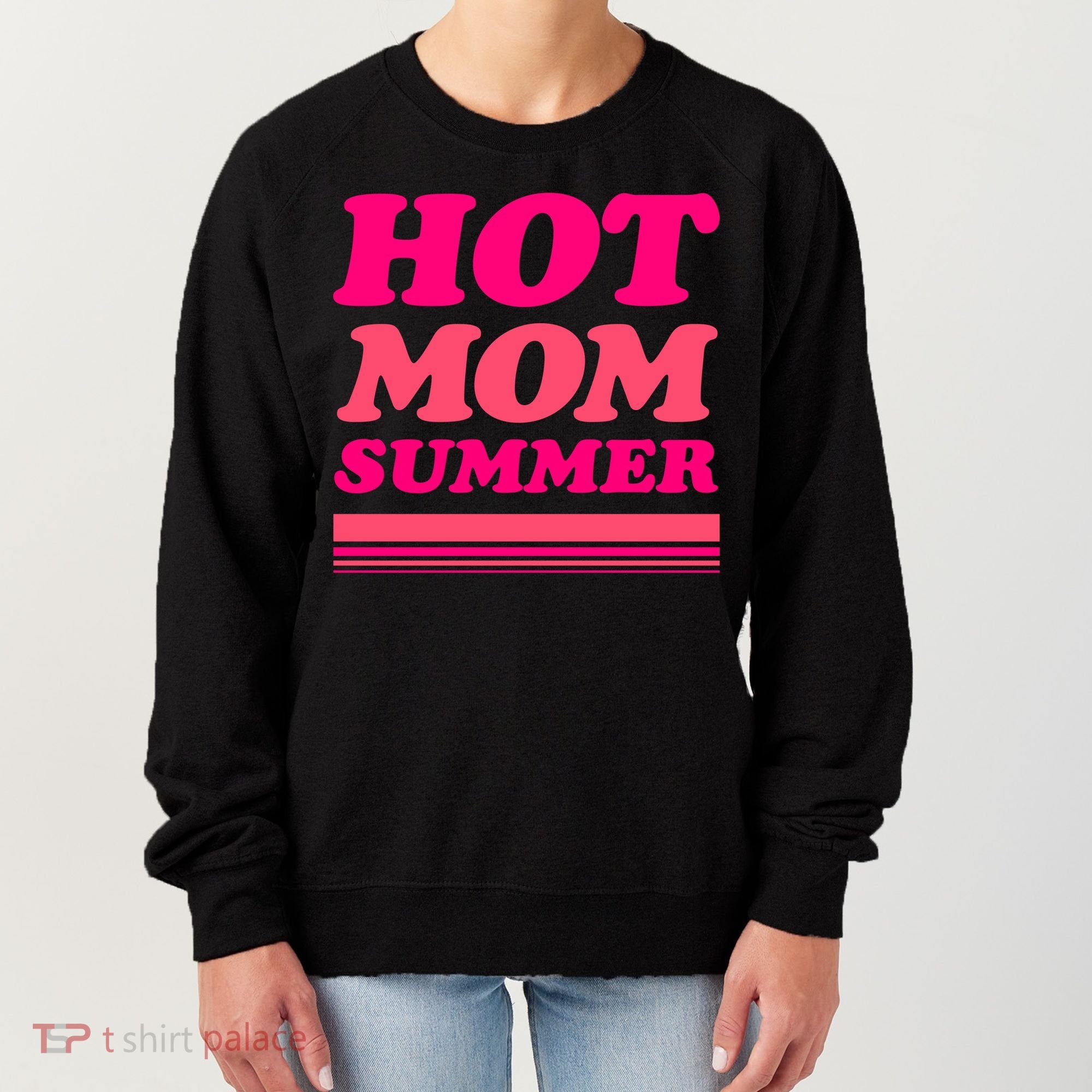 Hot Mom Summer Women's Sweatshirt
