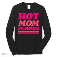 Hot Mom Summer Long Sleeve Shirt thumb 0