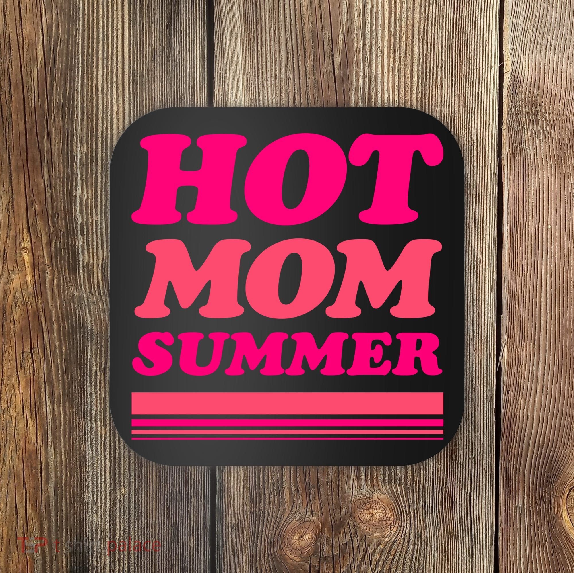 Hot Mom Summer Coaster