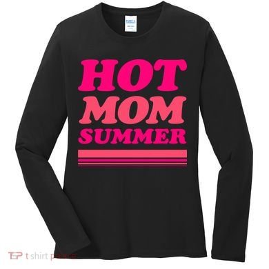 Hot Mom Summer Women's Long Sleeve Shirt