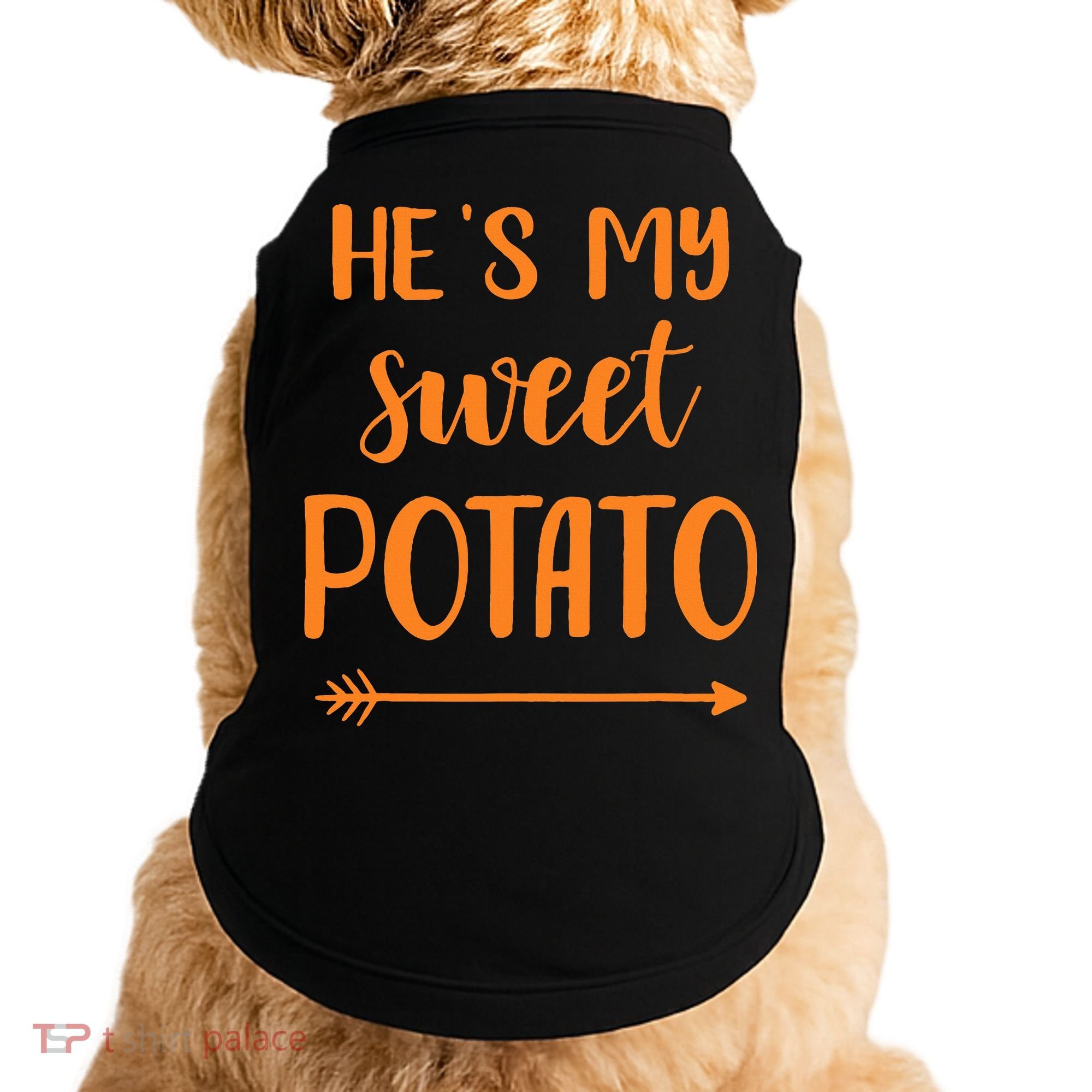 He's my sweet potato for matching couple thanksgiving Doggie Tank